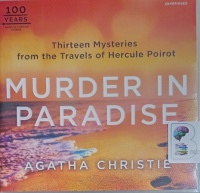 Murder in Paradise - 13 Mysteries from the Travels of Hercule Poirot written by Agatha Christie performed by David Suchet on Audio CD (Unabridged)